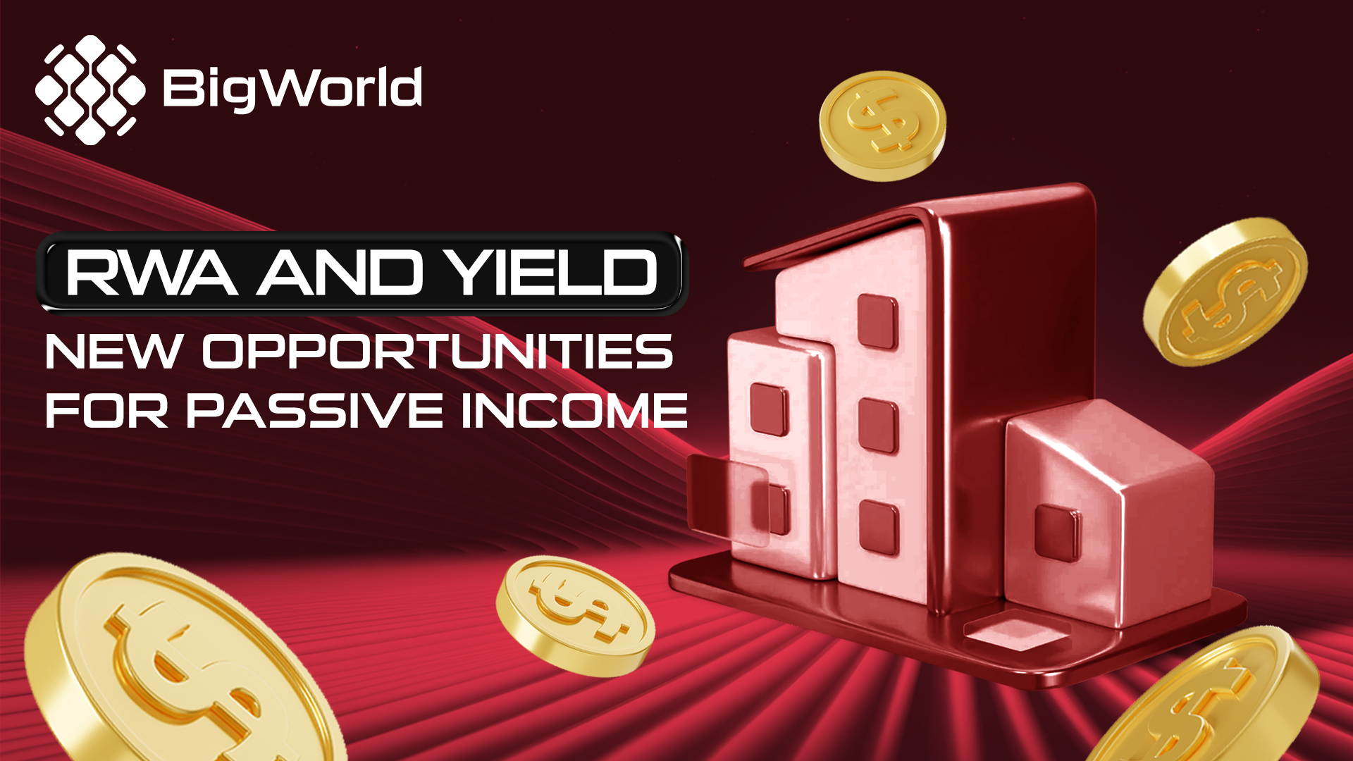 RWA and Yield: New Opportunities for Passive Income.