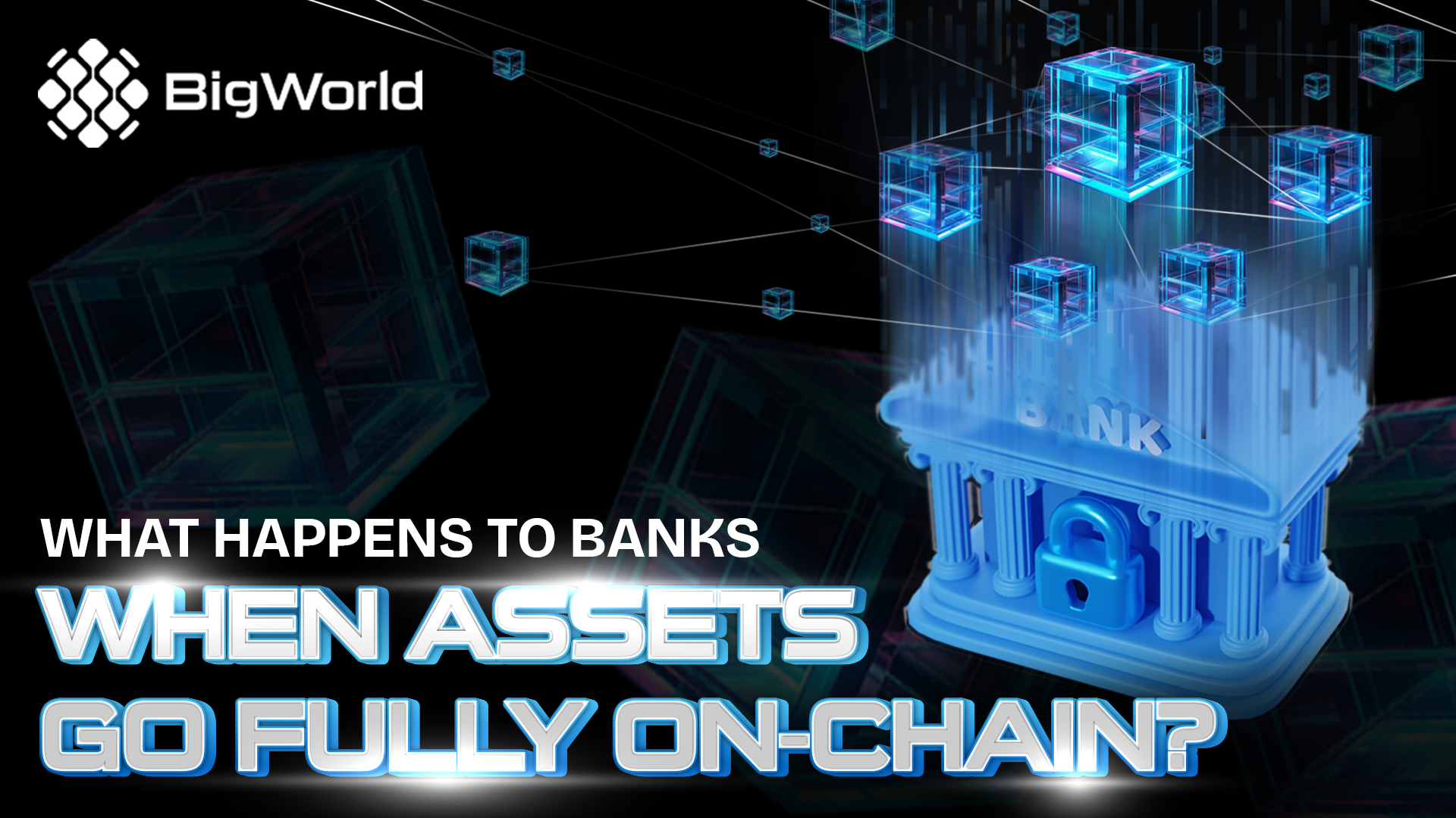 What happens to banks when assets go fully on-chain?